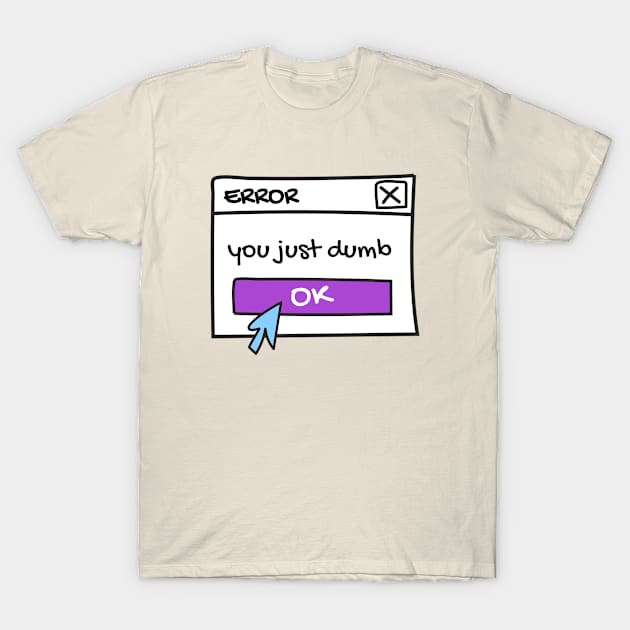 Error message T-Shirt by Sourdigitals